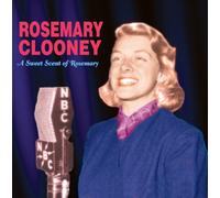 CLOONEY, ROSEMARY - SWEET SCENT OF ROSEMARY