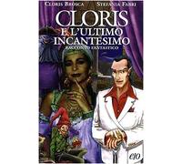 Cloris e l'ultimo incantesimo