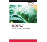 CLOROFILA: el Poder verde para la Salud plena