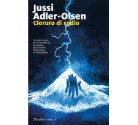 CLORURO DI SODIO. I CASI DELLA SEZIONE Q - ADLER-OLSEN JUSSI - Marsilio