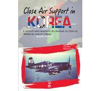 Close air support in Korea. Il supporto aereo ravvicinato dell'Aviazione del Corpo dei Marines nel conflitto coreano