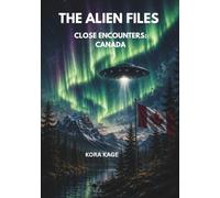 Close Encounters: Canada: The Complete Canadian UFO Casebook