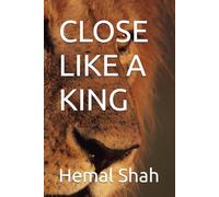 CLOSE LIKE A KING