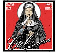 Close Quarters - Always A Lot Never Little