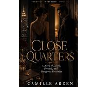 Close Quarters: Book Three of Edges of Intention: 3