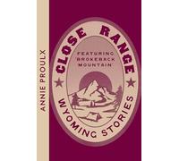 Close Range: Wyoming Stories