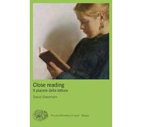 Close reading. Il piacere della lettura