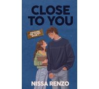 Close to You: An Epic & Emotional Coming-of-Age Romance
