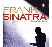 Close To You/The Ballad Album by Frank Sinatra