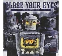Close Your Eyes We Will Overcome (CD) Album