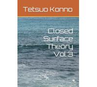 Closed Surface Theory Vol.3