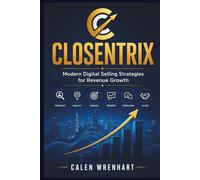 Closentrix: Modern Digital Selling Strategies for Revenue Growth