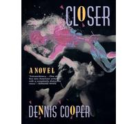 Closer: A Novel