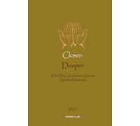 Closer: Deeper: A 30-Day Journey to Grow in Spiritual Maturity