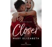 Closer. Ediz. italiana