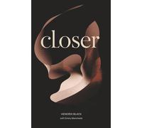 CLOSER: Poems on Love, Rupture, and the Way Back