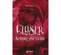 Closer. Sempre più vicino