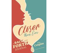 Closer than Ever: A Back and Forth Journal For Couples, Romantic Gifts for Coupl