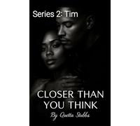 Closer Than You Think: Series 2: Tim