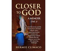 Closer To God, A Memoir (Vol. 1)