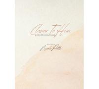 Closer To Him: 30 Day Devotional Guide