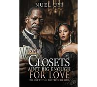 Closets Ain’t Big Enough For Love: The Lies We Tell, The Truth We Hide