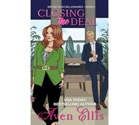 Closing the Deal: A billionaire romance: 5