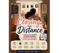 Closing the Distance: Moving Checklists, Merged-Household Worksheets & First-Weeks Check-Ins for Newly Cohabiting Couples