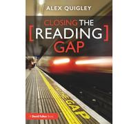 Alex Quigley – Closing the Reading Gap – Tascabile