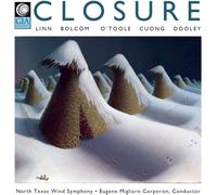Closure (CD) Bolcom / Cuong / North Texas Wind Symphony