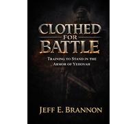 Clothed for Battle: Training to Stand in the Armor of Yehovah