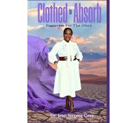 Clothed to Absorb:: Garments for the Glory, Strength for the Storm