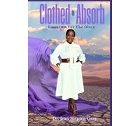 Clothed to Absorb:: Garments for the Glory, Strength for the Storm