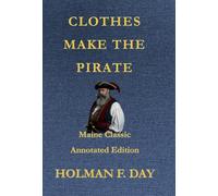 Clothes Make the Pirate - Maine Classic Annotated Edition