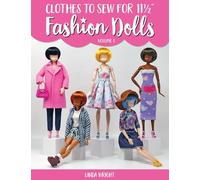 Clothes To Sew For 11 1/2” Fashion Dolls, Volume 1