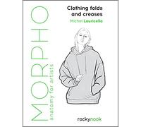 Clothing Folds and Creases: Anatomy for Artists
