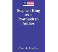 Clotilde Landais Stephen King as a Postmodern Author (Copertina rigida)