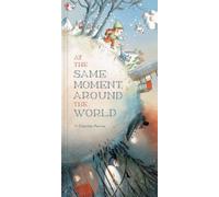 Clotilde Perrin At the Same Moment, Around the World (Copertina rigida)