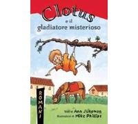 Clotus e il gladiatore misterioso