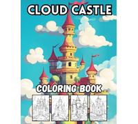 Cloud Castle Coloring Book: 40 Dreamy Designs of Castles in the Sky for Kids