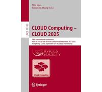 Cloud Computing 2025: 18th International Conference, Held As Part of the Services Conference Federation, Scf 2025, Hong Kong, China, September 27-30, 2025, Proceedings
