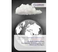 CLOUD COMPUTING Foundations, Architectures, and Advanced Paradigms