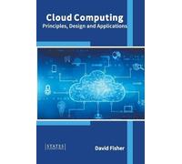 Cloud Computing: Principles, Design and Applications (Copertina rigida)