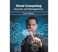 Cloud Computing: Security and Management (Copertina rigida)