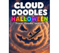 Cloud Doodles Halloween Edition: Trace Doodle Imagine An Activity Book with a Difference