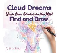 Cloud Dreams: Find and Draw Your Own Stories in the Mist