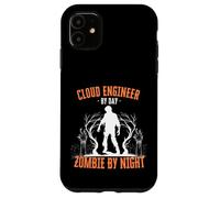 Cloud Engineer by Day Zombie di notte Divertente Halloween Raccapricciante Custodia per iPhone 11