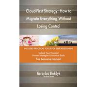 Cloud-First Strategy: How to Migrate Everything Without Losing Control