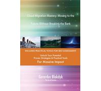 Cloud Migration Mastery: Moving to the Future Without Breaking the Bank