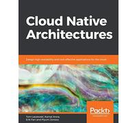 Tom Laszewski Kamal Arora Erik Farr Piyum Zo Cloud Native Architect (Tascabile)